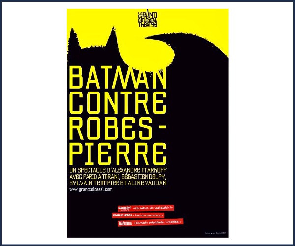 Saint Martin les Eaux. L'Eté Spectaculaire Batman contre Robespierre