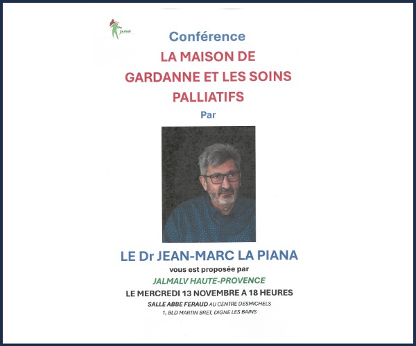 Digne les Bains. Conférence La maison de Gardanne et les soins palliatifs