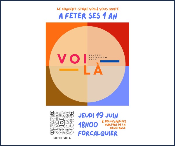 Forcalquier. Invitation & Découverte, 1 an de la Galerie Boutique Voilà