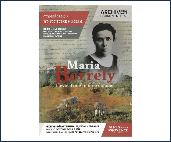 Digne les Bains. Conférence Maria Borrély, la vie d'une femme éblouie