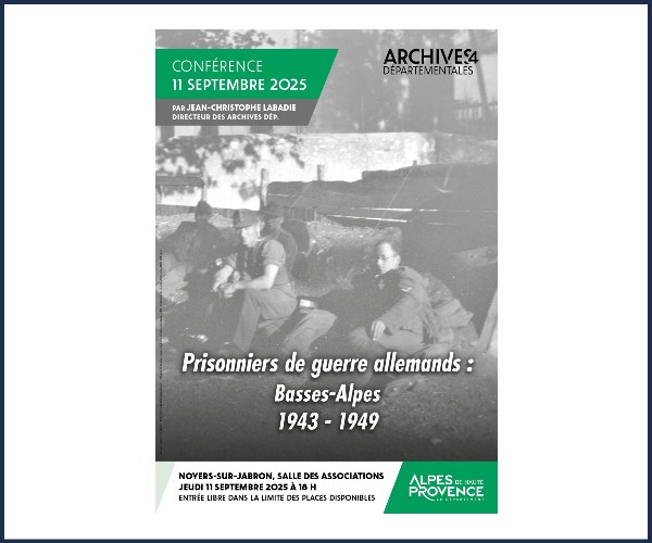Conférence. Prisonniers de guerre Allemands Basses Alpes 1943-1949