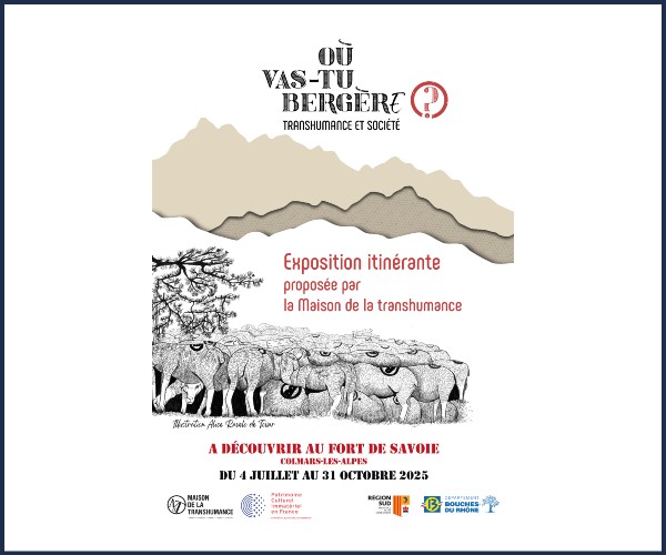 Colmars les Alpes. Exposition, Où vas-tu berger.e ? Transhumance et société