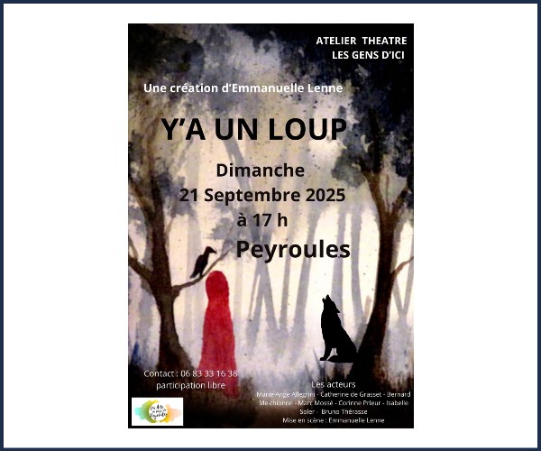 Peyroules. Théâtre, Y à un Loup