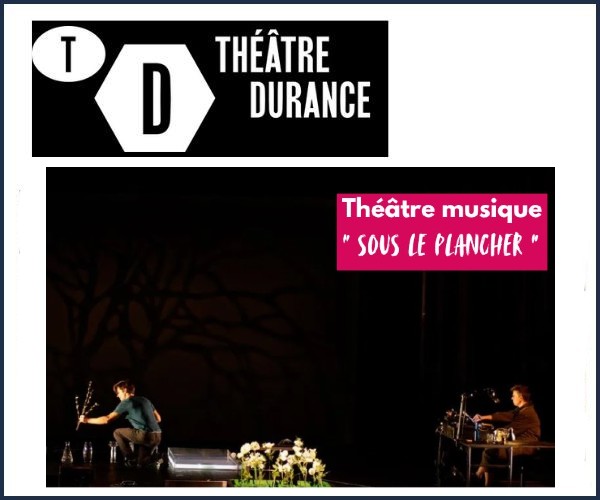 Sous le Plancher, goûter spectacle au Théâtre Durance