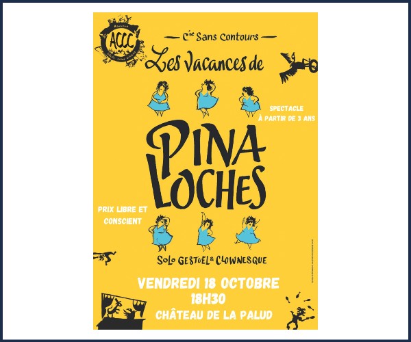 La Palud sur Verdon. Spectacle, Les Vacances de Pina Loches