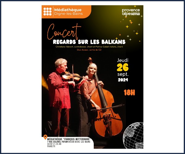 Digne les Bains. Concert Regards sur les Balkans