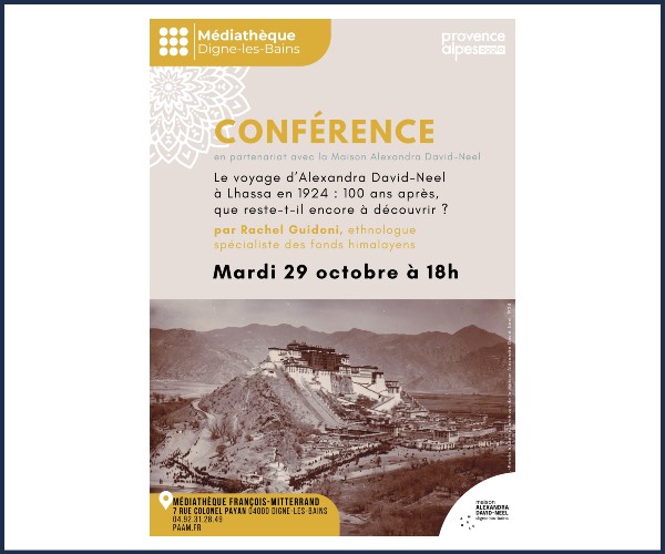 Digne les Bains. Conférence, Le voyage d’Alexandra David-Neel à Lhassa en 1924