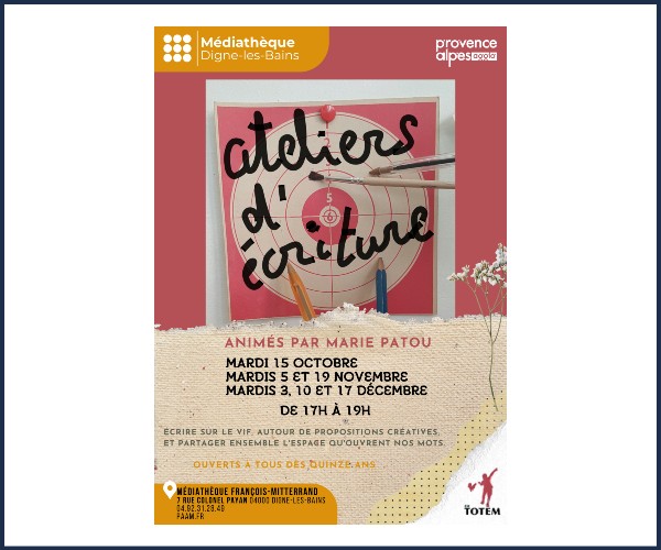 Digne les Bains. Ateliers d'écriture