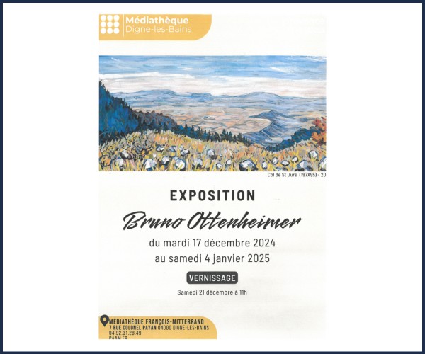Digne les Bains. Exposition, Bruno Ottenheimer