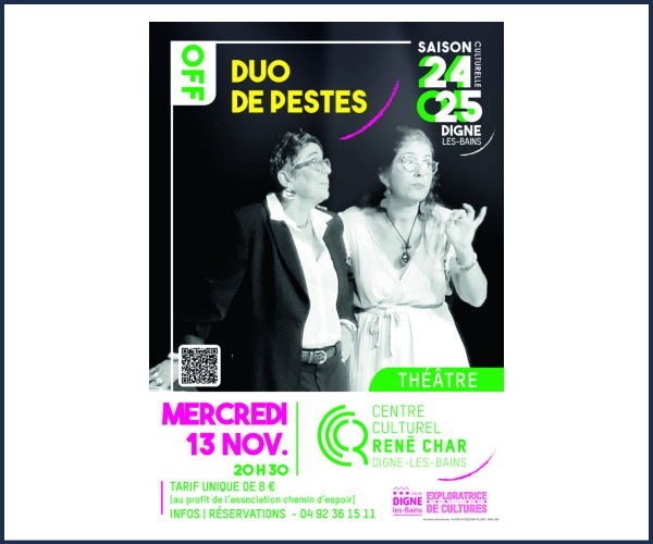 Digne les Bains. Théâtre, Duo de Pestes