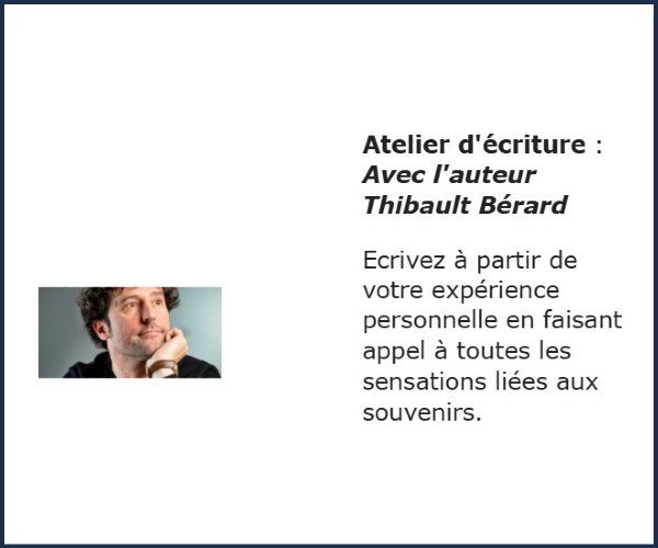 Manosque. Atelier d'écriture, Avec l'auteur Thibault Bérard
