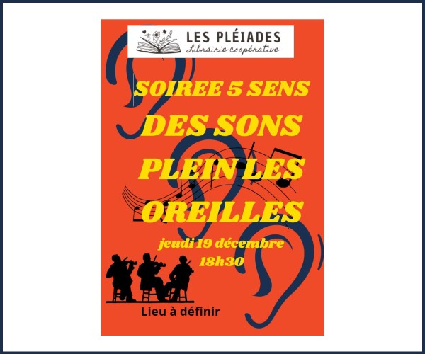 Colmars les Alpes. Soirée 5 sens Des sons pleins les oreilles