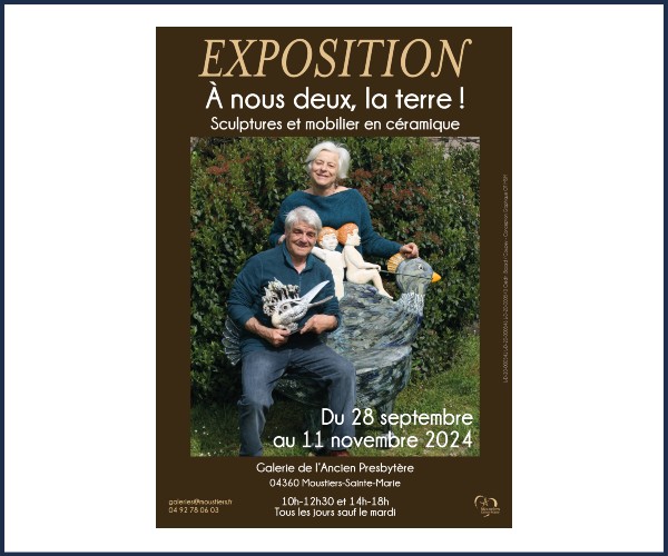 Moustiers Sainte Marie. Exposition À nous deux la terre !