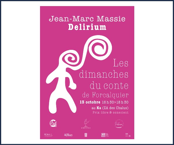 Forcalquier. Les Dimanches du Conte, Delirium, par Jean Marc Massie
