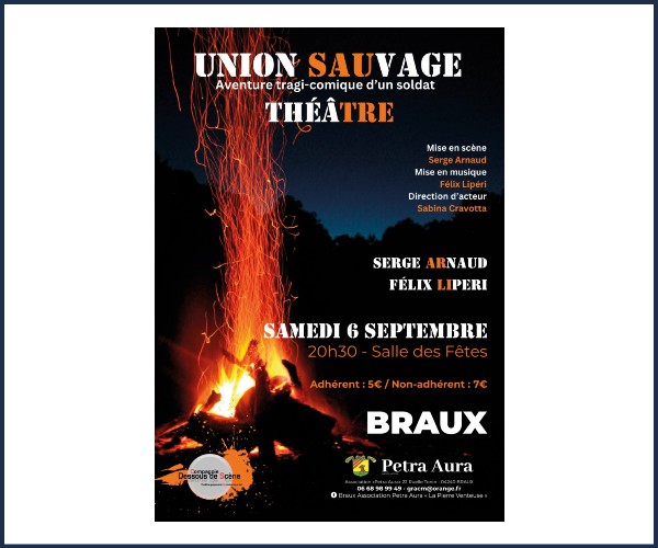 Braux. Théâtre, Union Sauvage