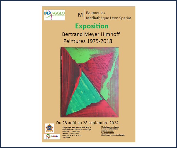 Roumoules. Exposition Bertrand Meyer Himhoff