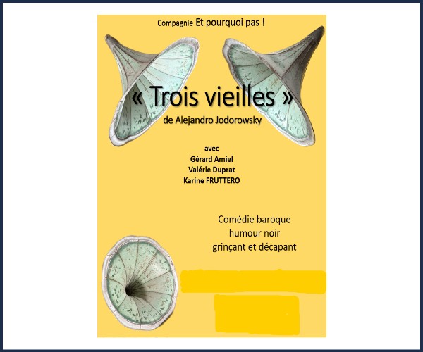 Riez. Théâtre, Les trois Vieilles