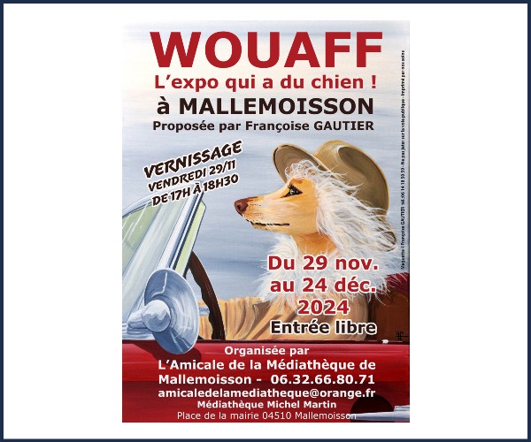 Mallemoisson. Wouaff, L'expo qui a du Chien !