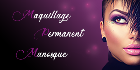 Maquillage Permanent Manosque