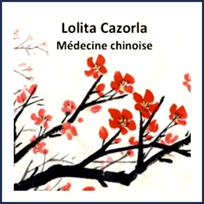 Lolita Cazorla Médecine Chinoise